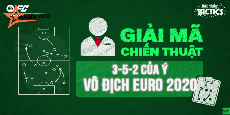 Tổng quan về chiến thuật 3-5-2 của đội tuyển Ý