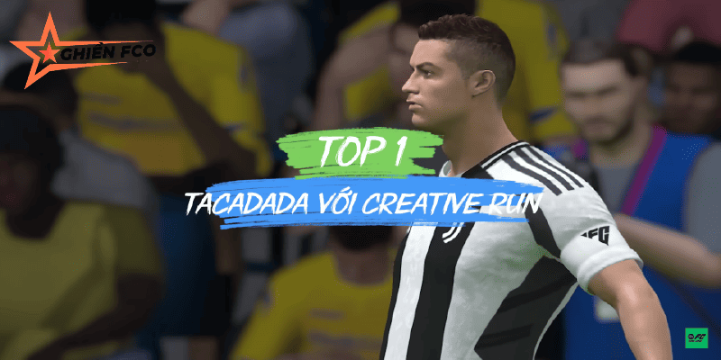 Creative Run + Tạt Bóng: Chiến Thuật Đánh Đầu Sát Thủ